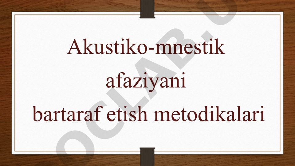 Akustiko-mnestik afaziyani bartaraf etish metodikalari