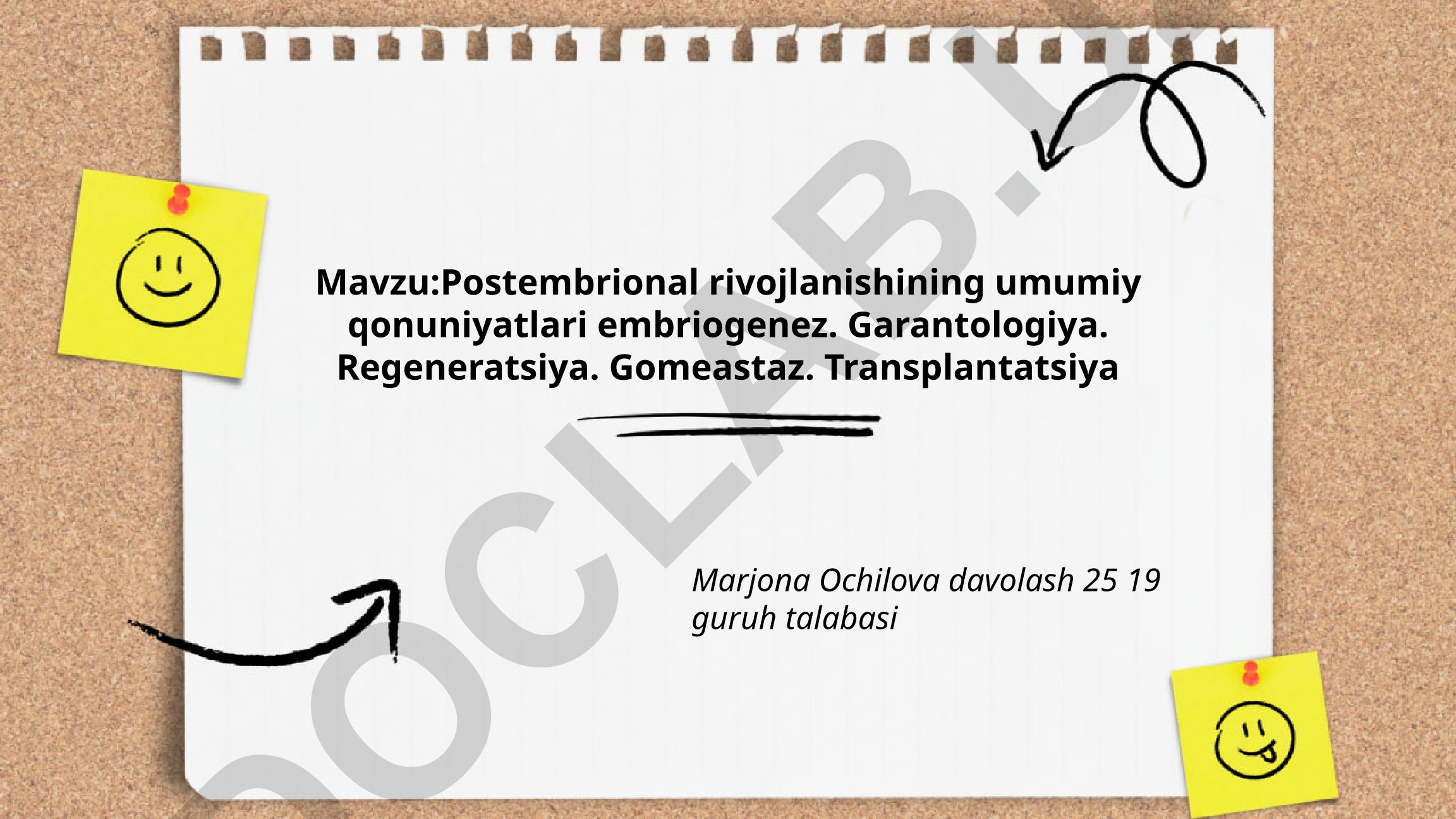 Postembrional rivojlanishining umumiy qonuniyatlari embriogenez. Garantologiya. Regeneratsiya. Gomeastaz. Transplantatsiya