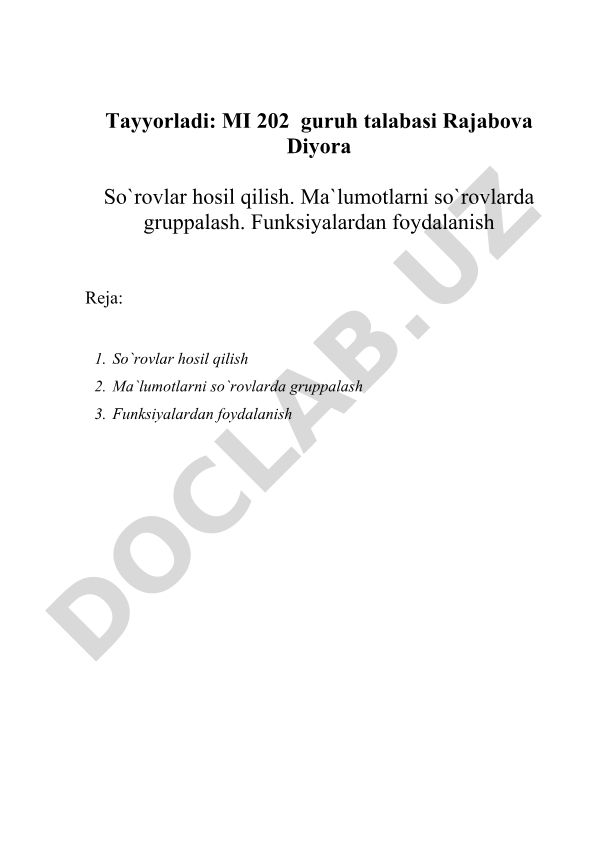 So'rovlar hosil qilish, ma'lumotlarni gruppalash va funksiyalardan foydalanish