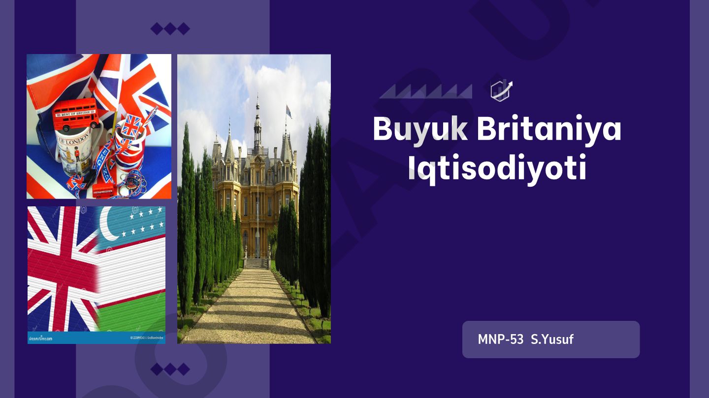 Buyuk Britaniya iqtisodiyotining asosiy tarmoqlari va muhim ko'rsatkichlari