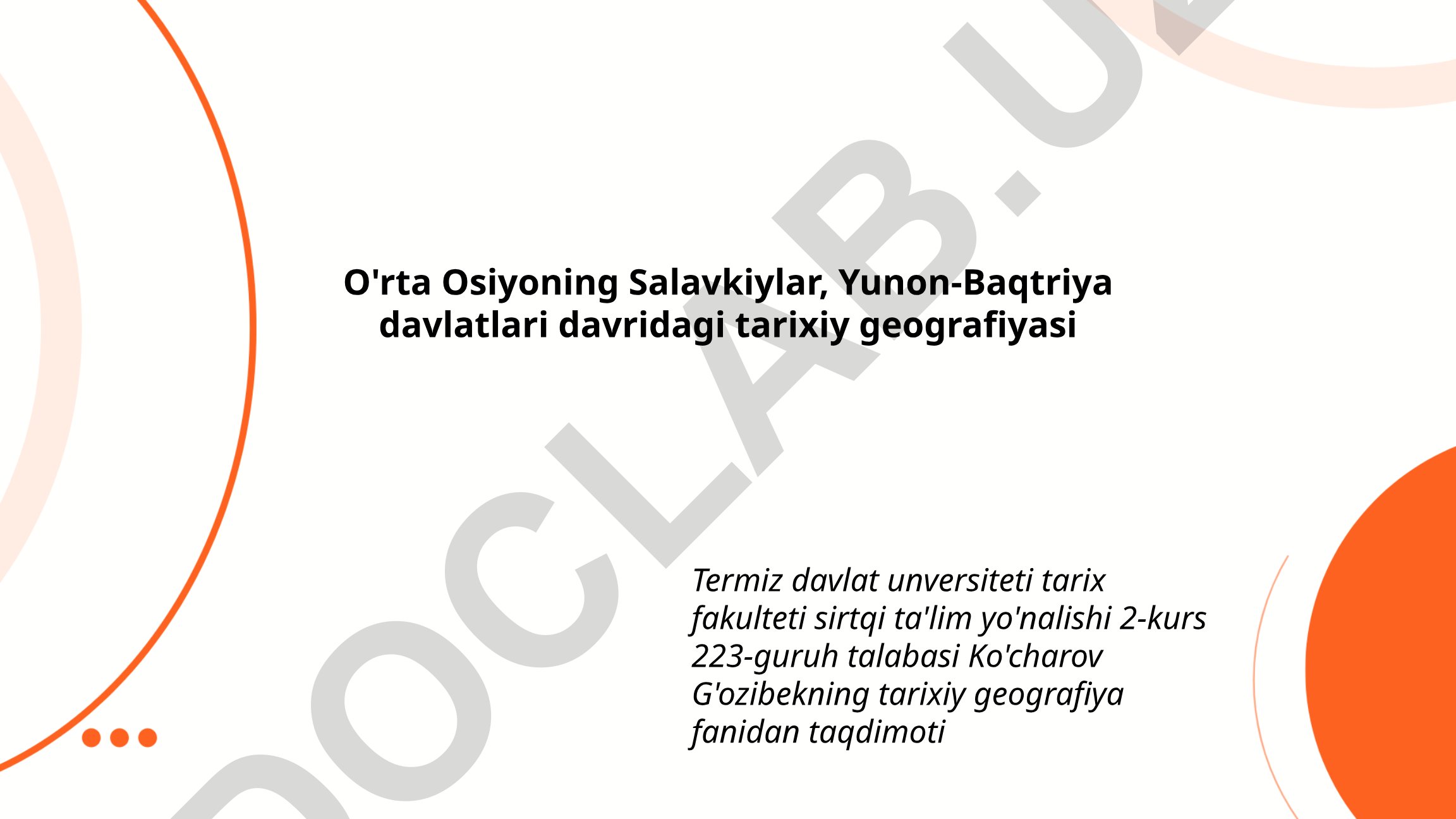 O'rta Osiyoning Salavkiylar, Yunon-Baqtriya davlatlari davridagi tarixiy geografiyasi