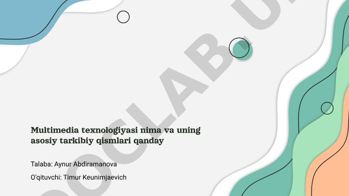 Multimedia texnologiyasi va uning asosiy tarkibiy qismlari
