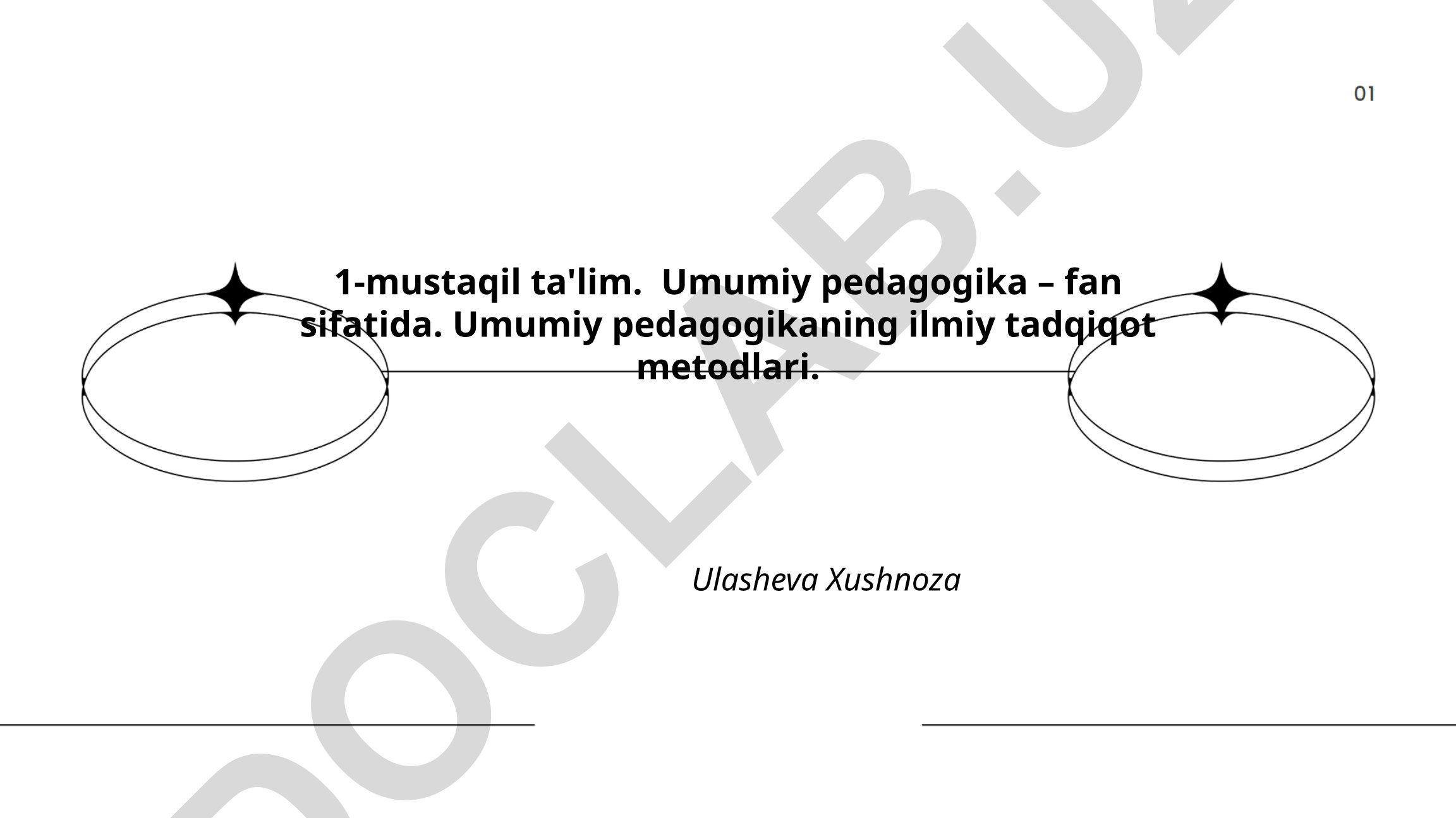 Umumiy pedagogikaning mohiyati, vazifalari va ilmiy tadqiqot metodlari