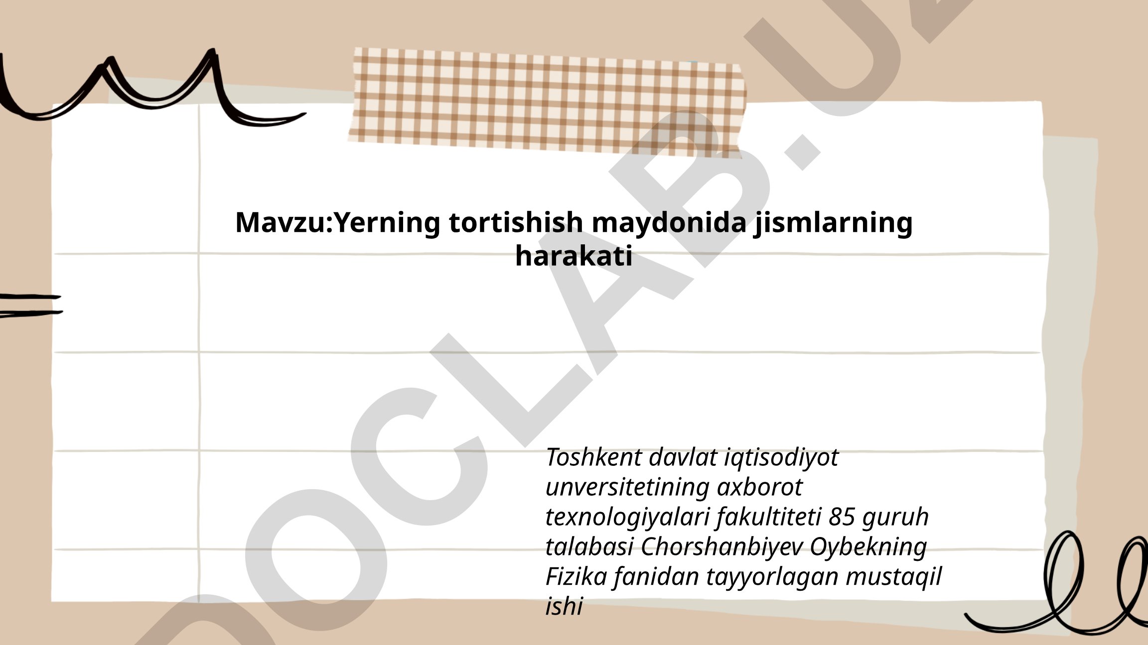 Yerning tortishish maydonida jismlarning harakati
