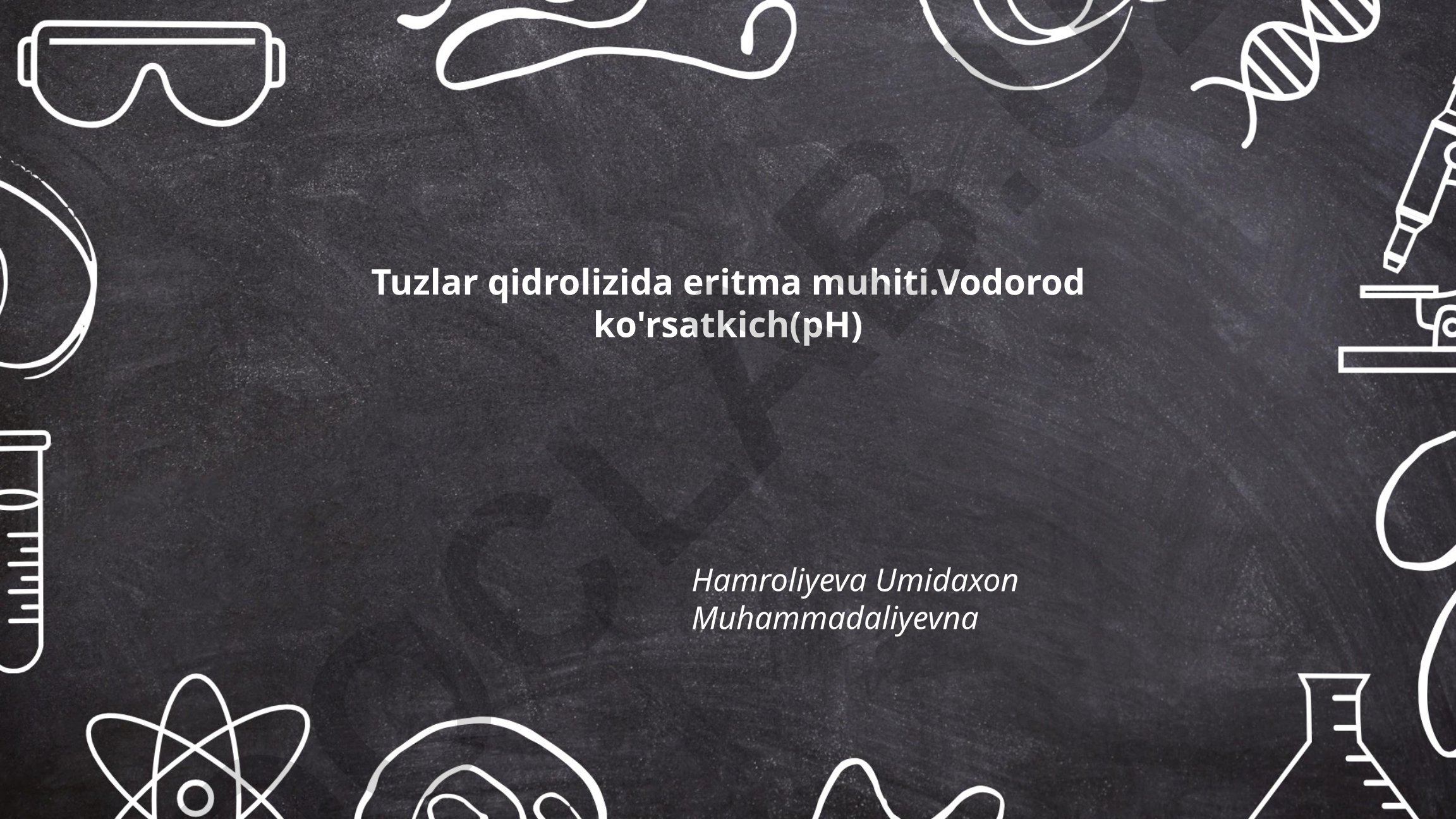 Tuzlar gidrolizida eritma muhiti va vodorod ko'rsatkichi (pH)