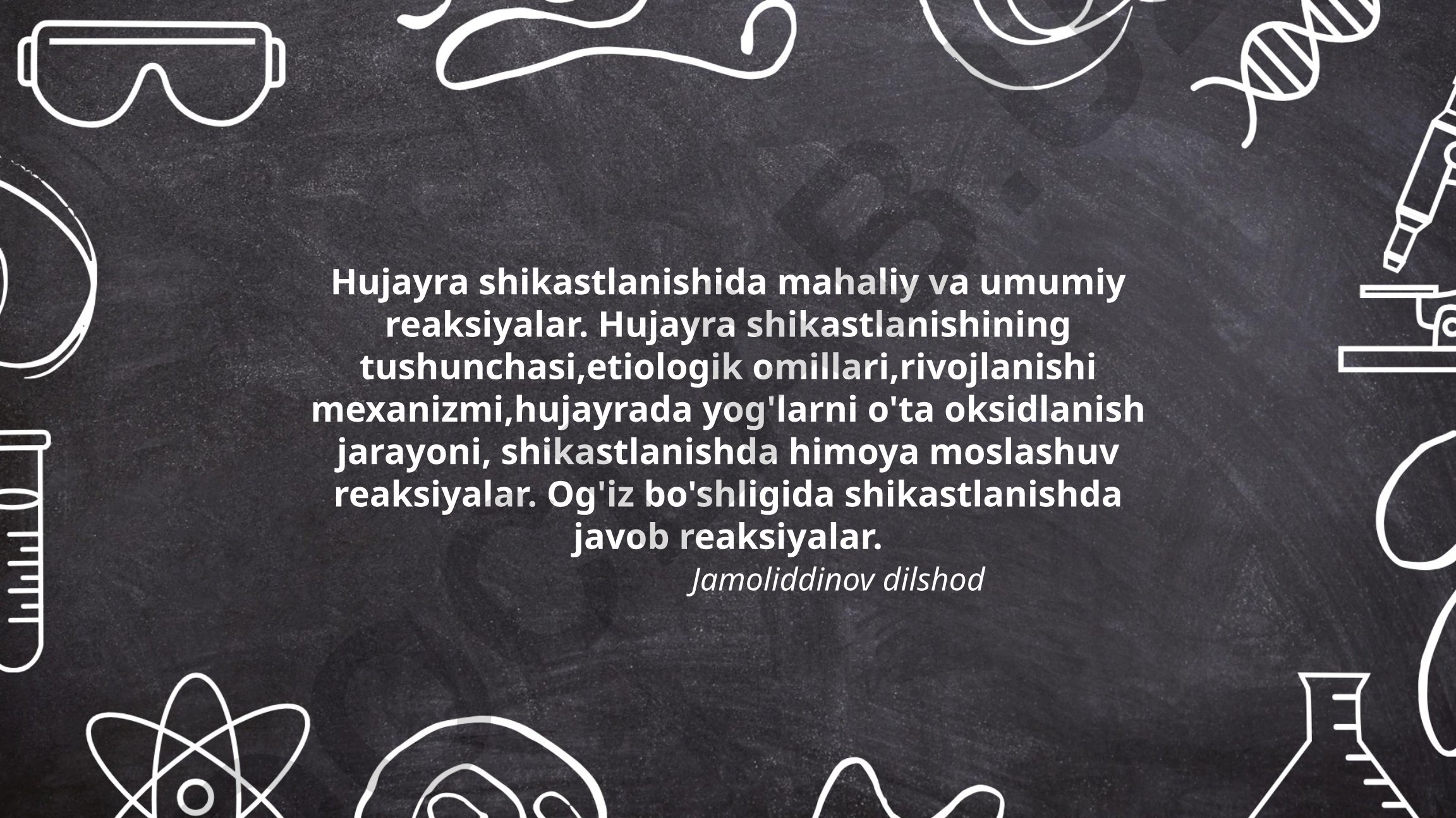 Hujayra shikastlanishida mahaliy va umumiy reaksiyalar