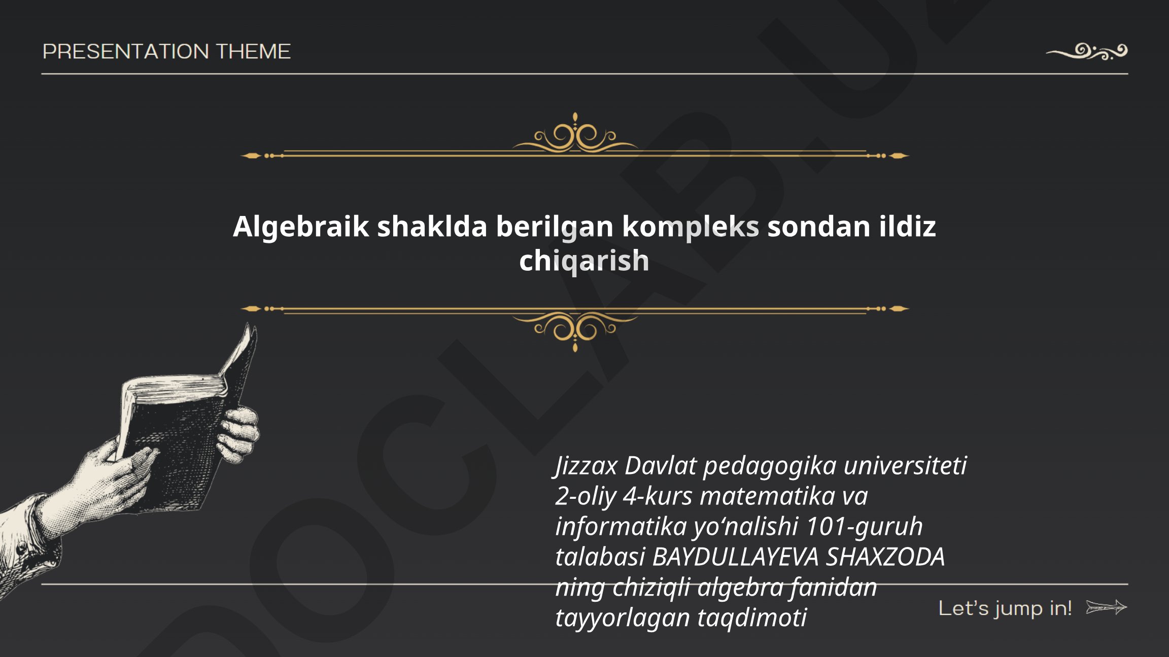 Algebraik shaklda berilgan kompleks sondan ildiz chiqarish