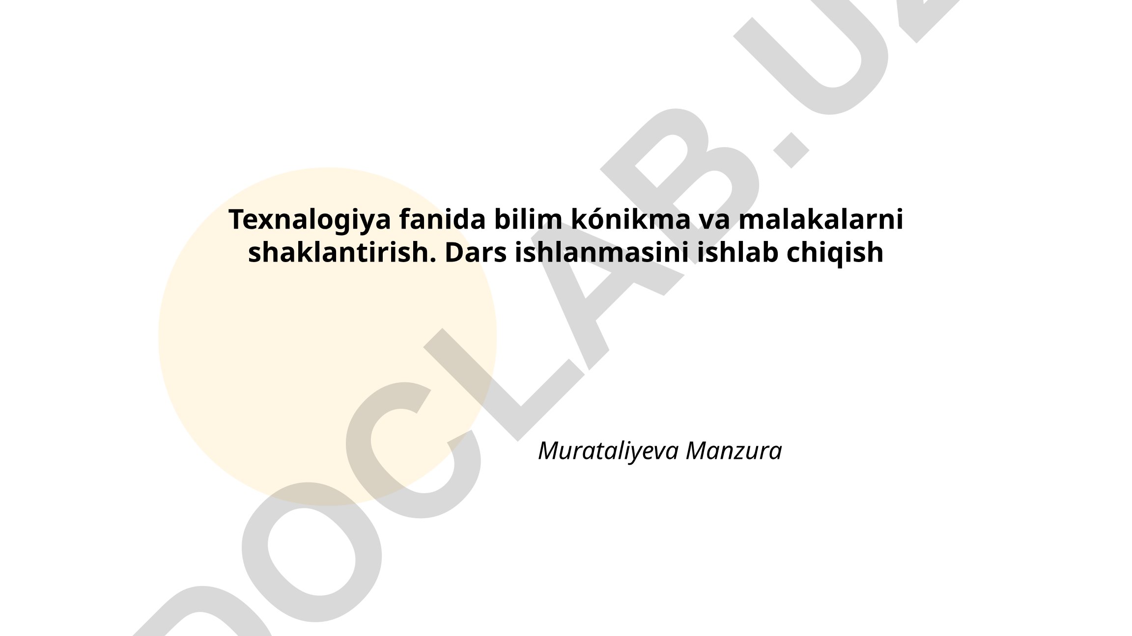 Texnalogiya fanida bilim, ko'nikma va malakalarni shakllantirish