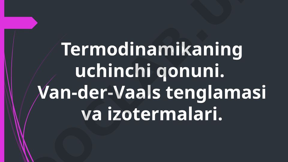 Termodinamikaning uchinchi qonuni va Van-der-Vaals tenglamasi