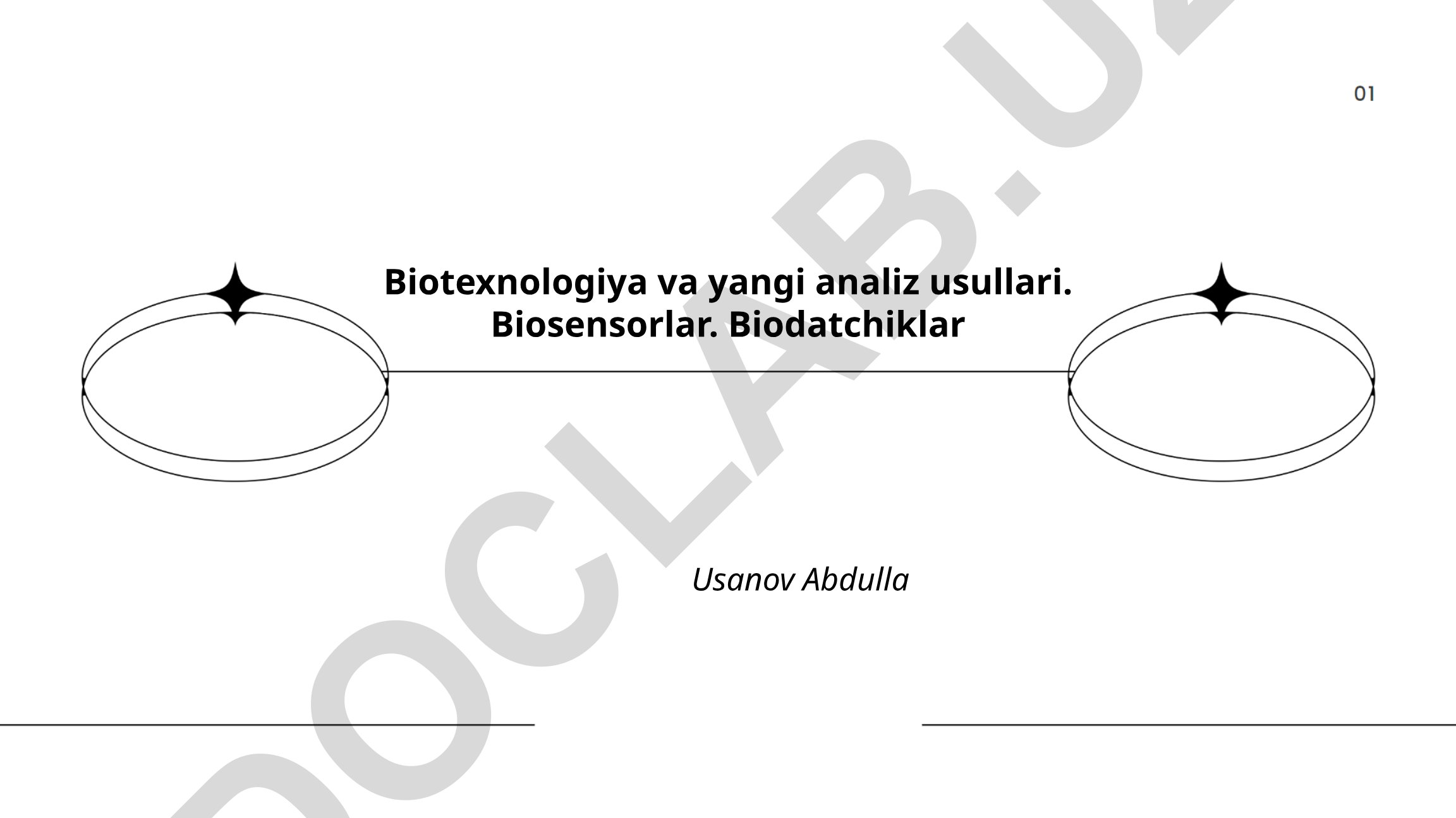 Biotexnologiya va yangi analiz usullari. Biosensorlar. Biodatchiklar