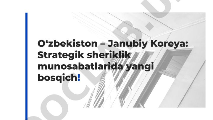 O‘zbekiston – Janubiy Koreya strategik sheriklik munosabatlari