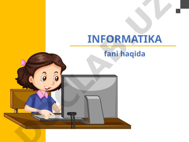 Informatika fanining asoslari va hisoblash texnikasining rivojlanish tarixi