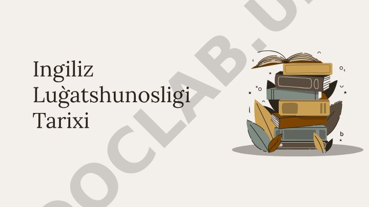 Ingliz lugʻatshunosligi tarixi va leksikografiya