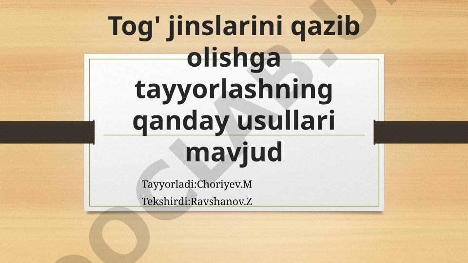 Tog' jinslarini qazib olishga tayyorlash usullari