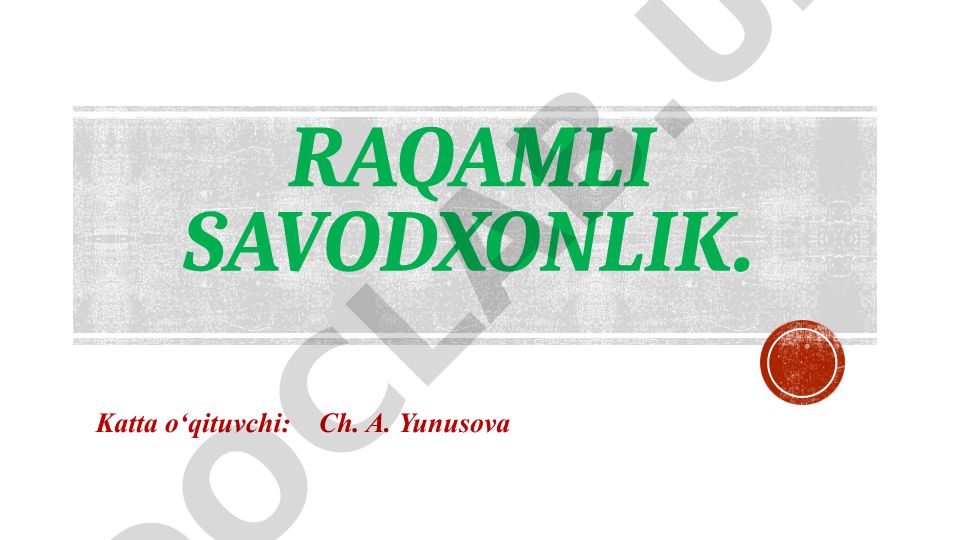 Raqamli savodxonlik va elektron resurslarni ta'limda qo'llash