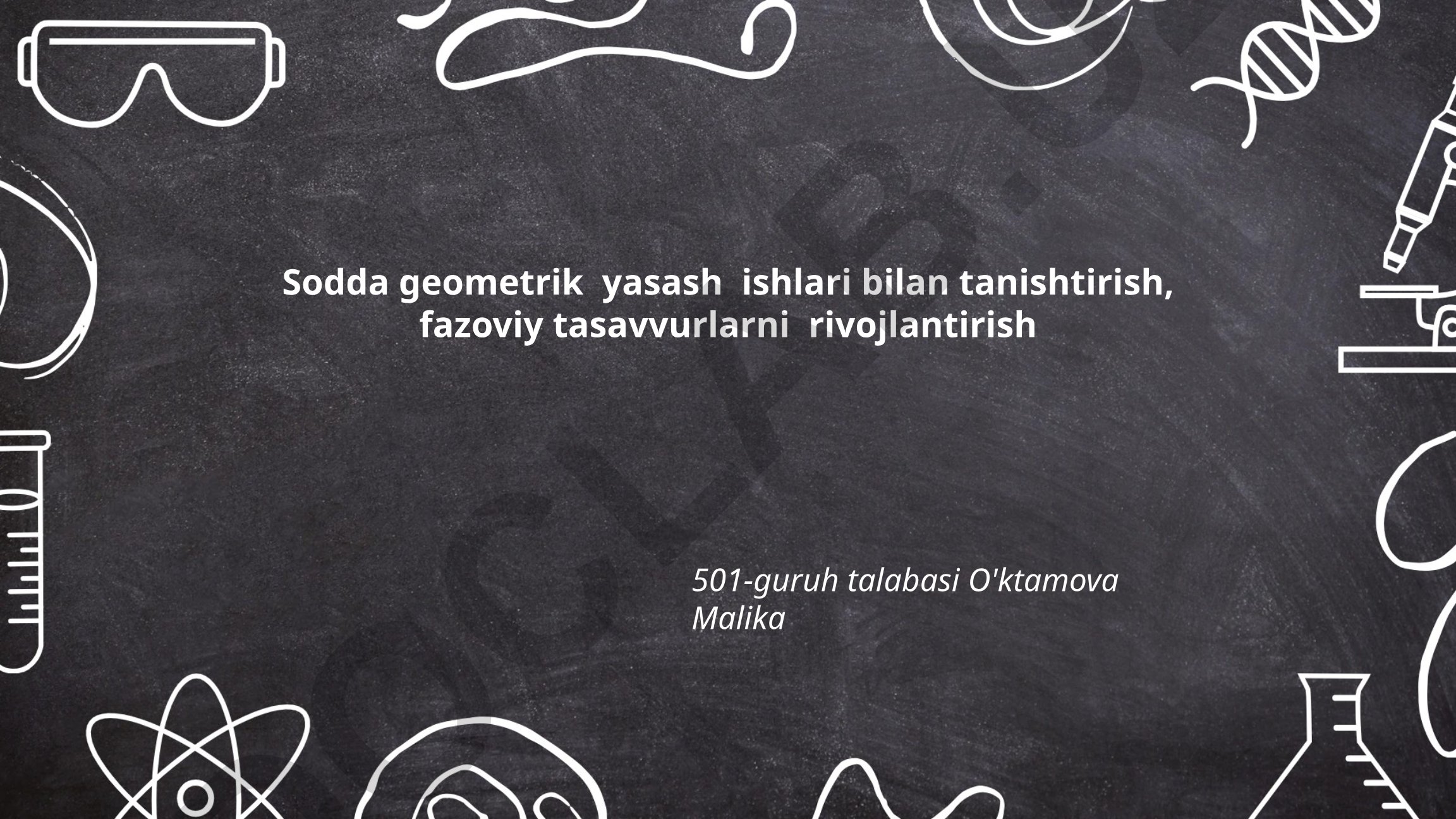 Sodda geometrik yasash ishlari va fazoviy tasavvurlarni rivojlantirish