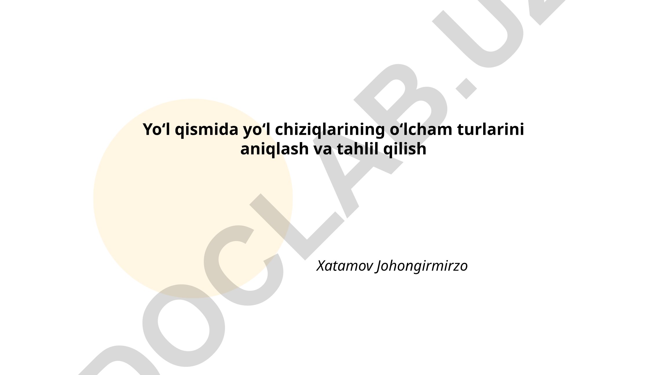 Yo'l chiziqlarining o'lcham turlarini aniqlash va tahlil qilish