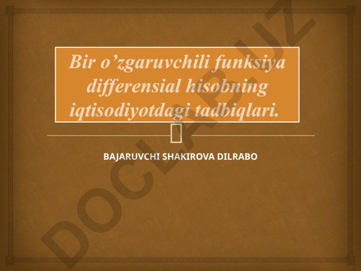 Bir o'zgaruvchili funksiya differensial hisobning iqtisodiyotdagi tadbiqlari