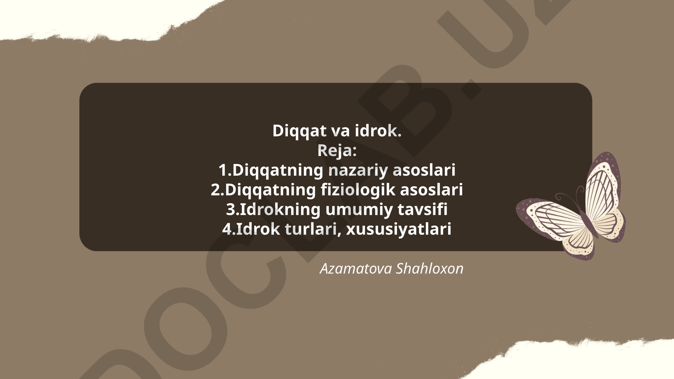 Diqqat va idrokning nazariy asoslari va turlari