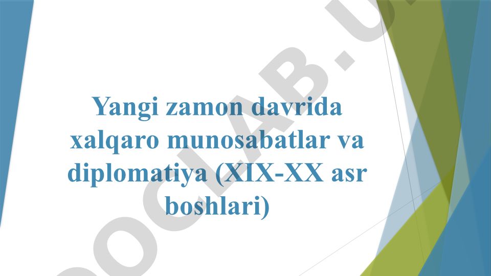 Yangi zamon davrida xalqaro munosabatlar va diplomatiya (XIX-XX asr boshlari)
