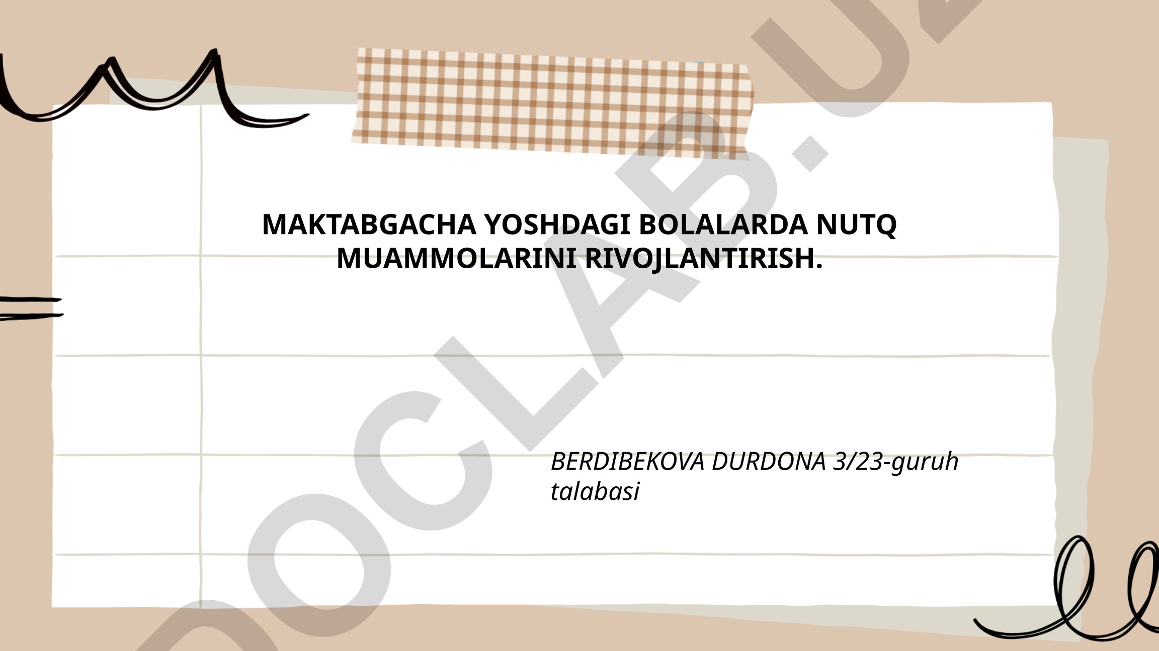 Maktabgacha yoshdagi bolalarda nutq muammolarini rivojlantirish