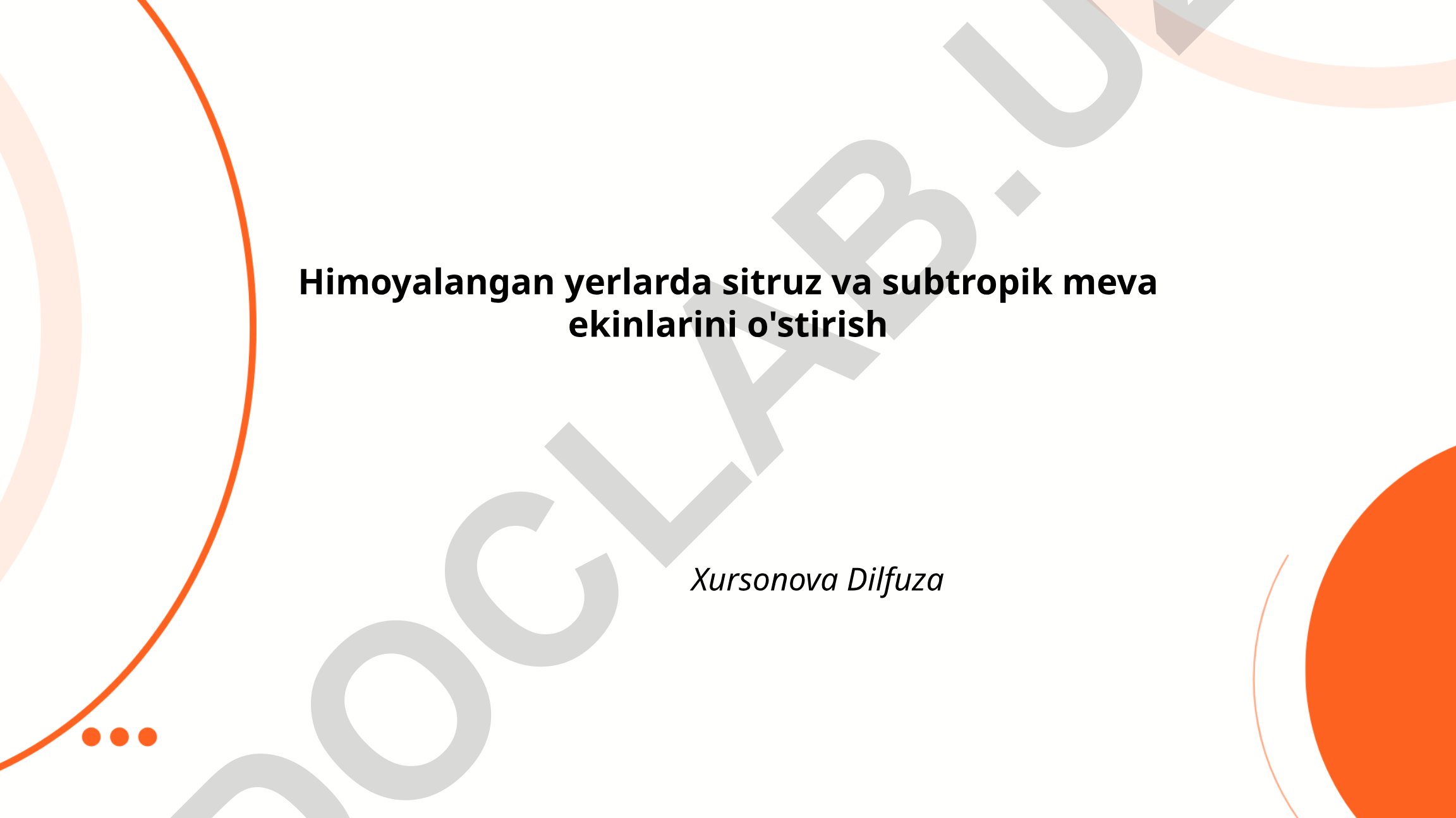 Himoyalangan yerlarda sitrus va subtropik meva ekinlarini o'stirish