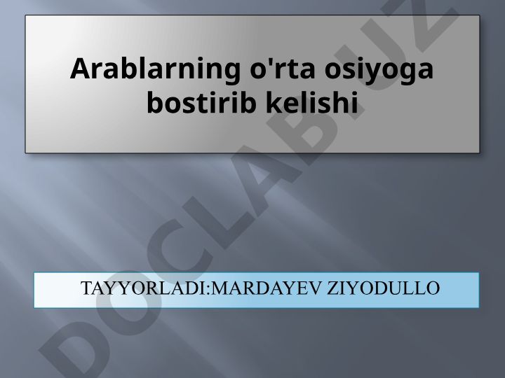 Arablarning O'rta Osiyoga bostirib kelishi