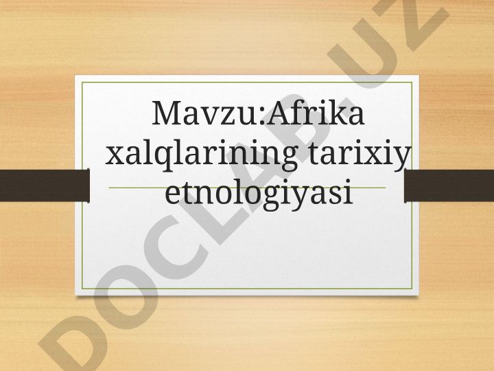 Afrika xalqlarining tarixiy etnologiyasi