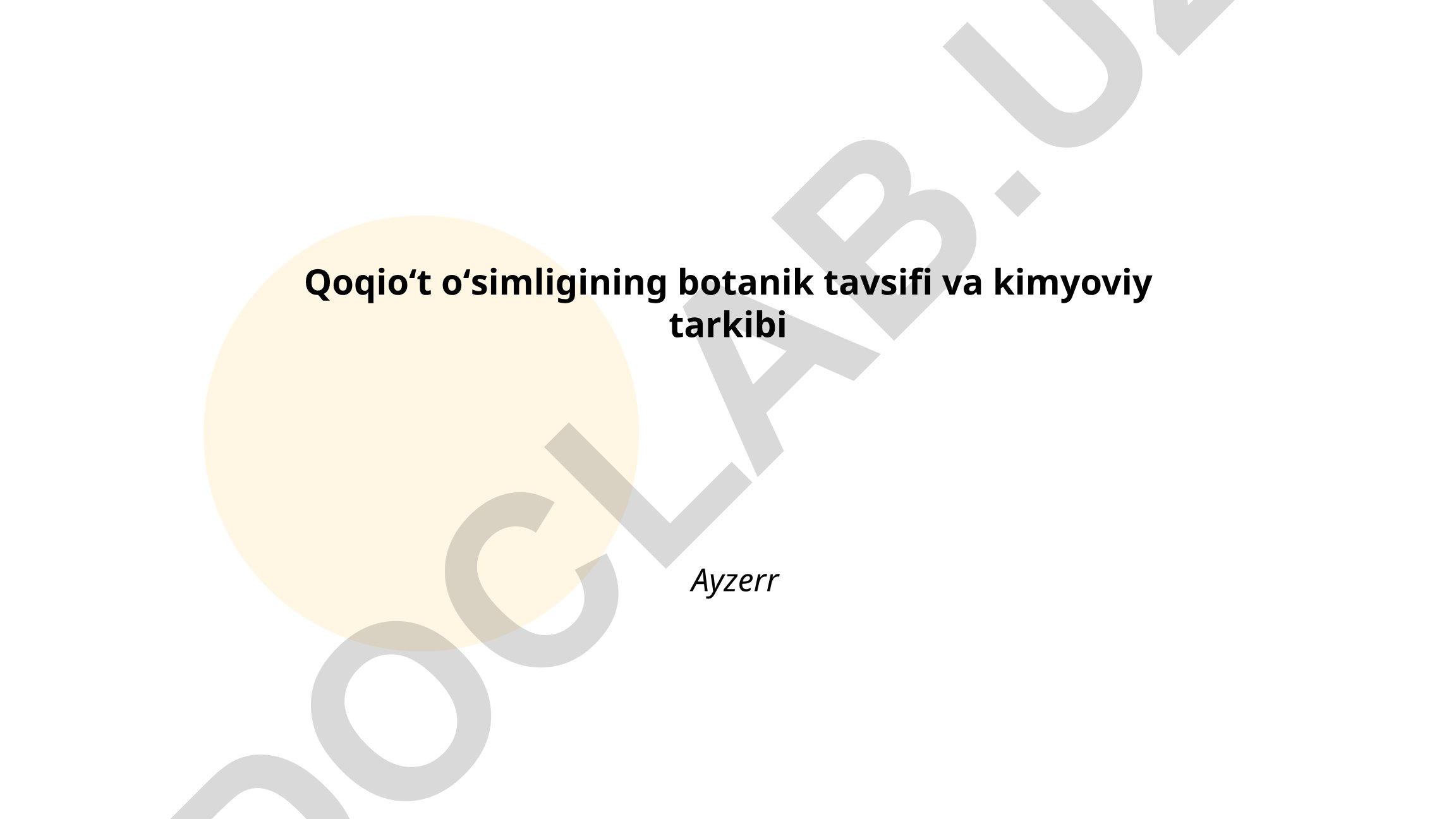Qoqioʻt oʻsimligining botanik tavsifi va kimyoviy tarkibi