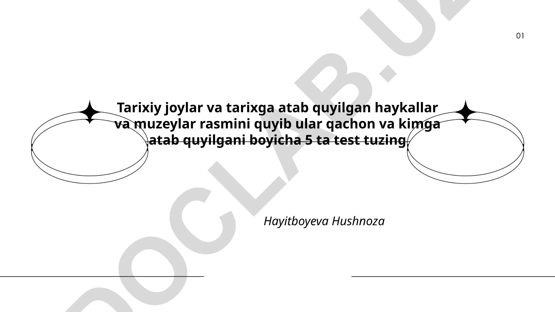 Tarixiy joylar va haykallar haqida testlar