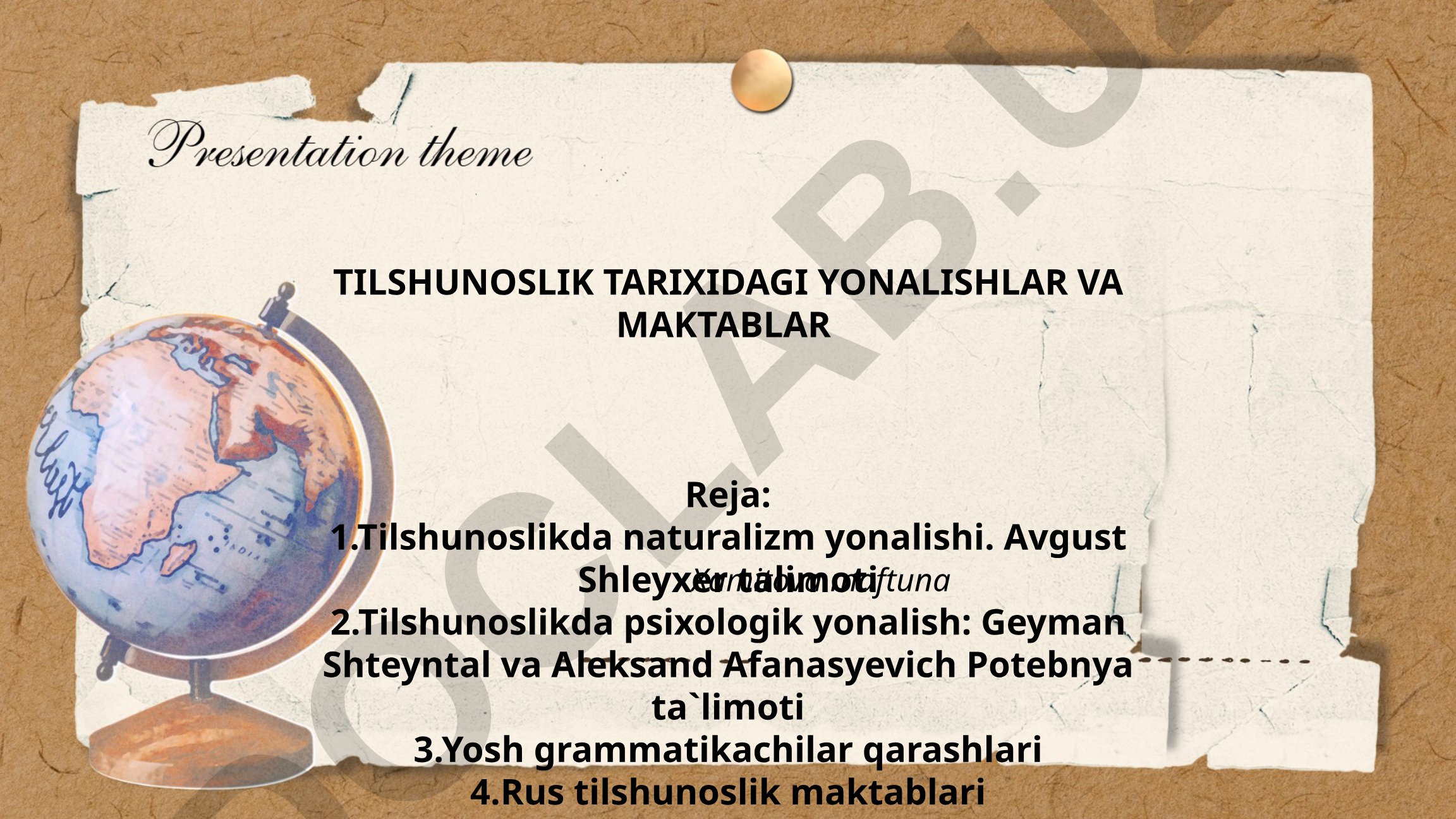 Tilshunoslik tarixidagi yo'nalishlar va maktablar