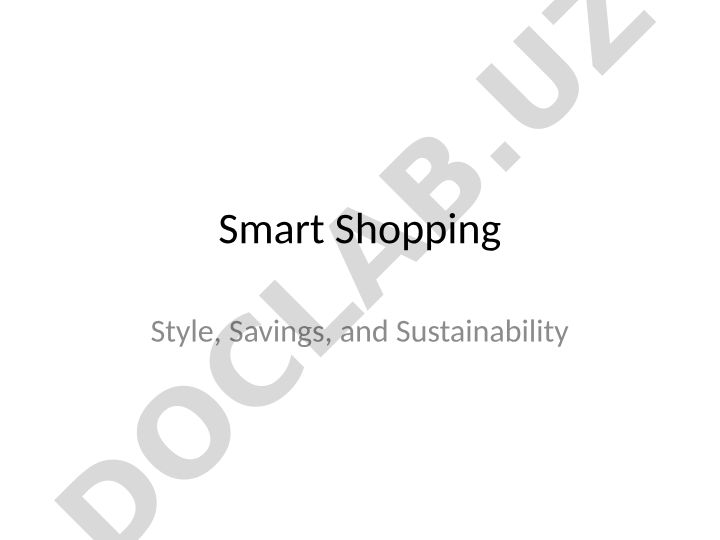 Smart Shopping Style, Savings, and Sustainability