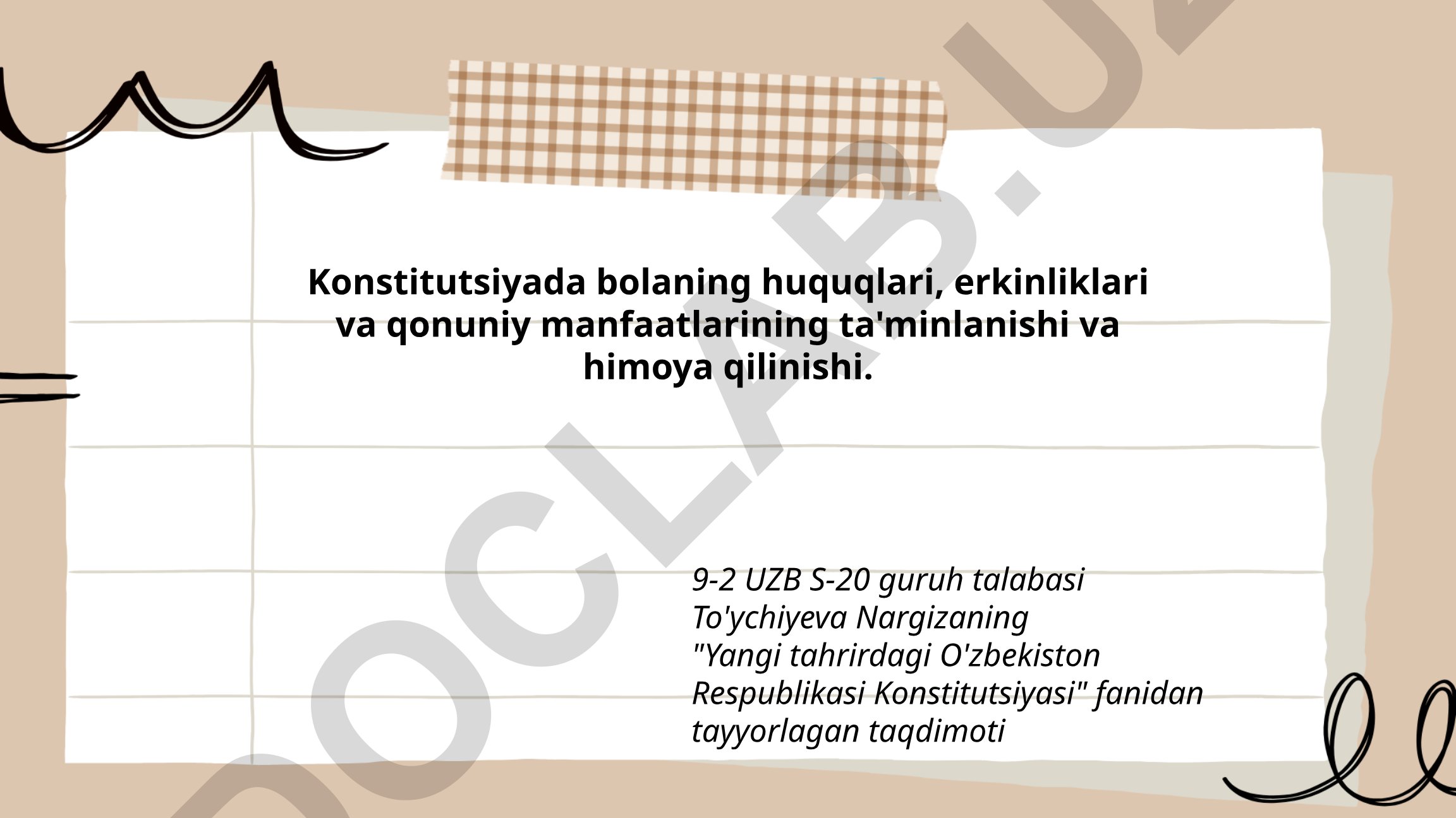 Konstitutsiyada bolaning huquqlari, erkinliklari va qonuniy manfaatlarining ta'minlanishi va himoya qilinishi