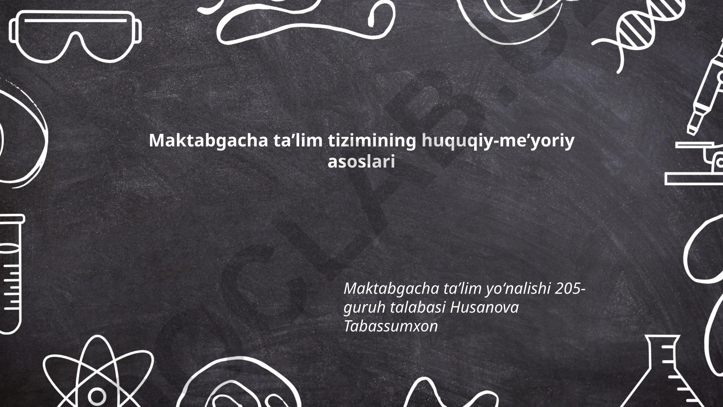 Maktabgacha ta'lim tizimining huquqiy-me'yoriy asoslari