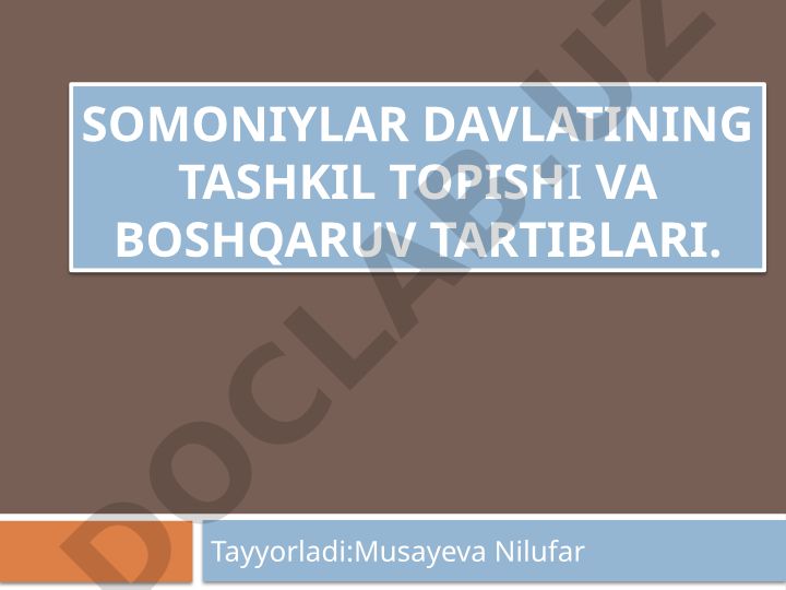 Somoniylar davlatining tashkil topishi va boshqaruv tartiblari
