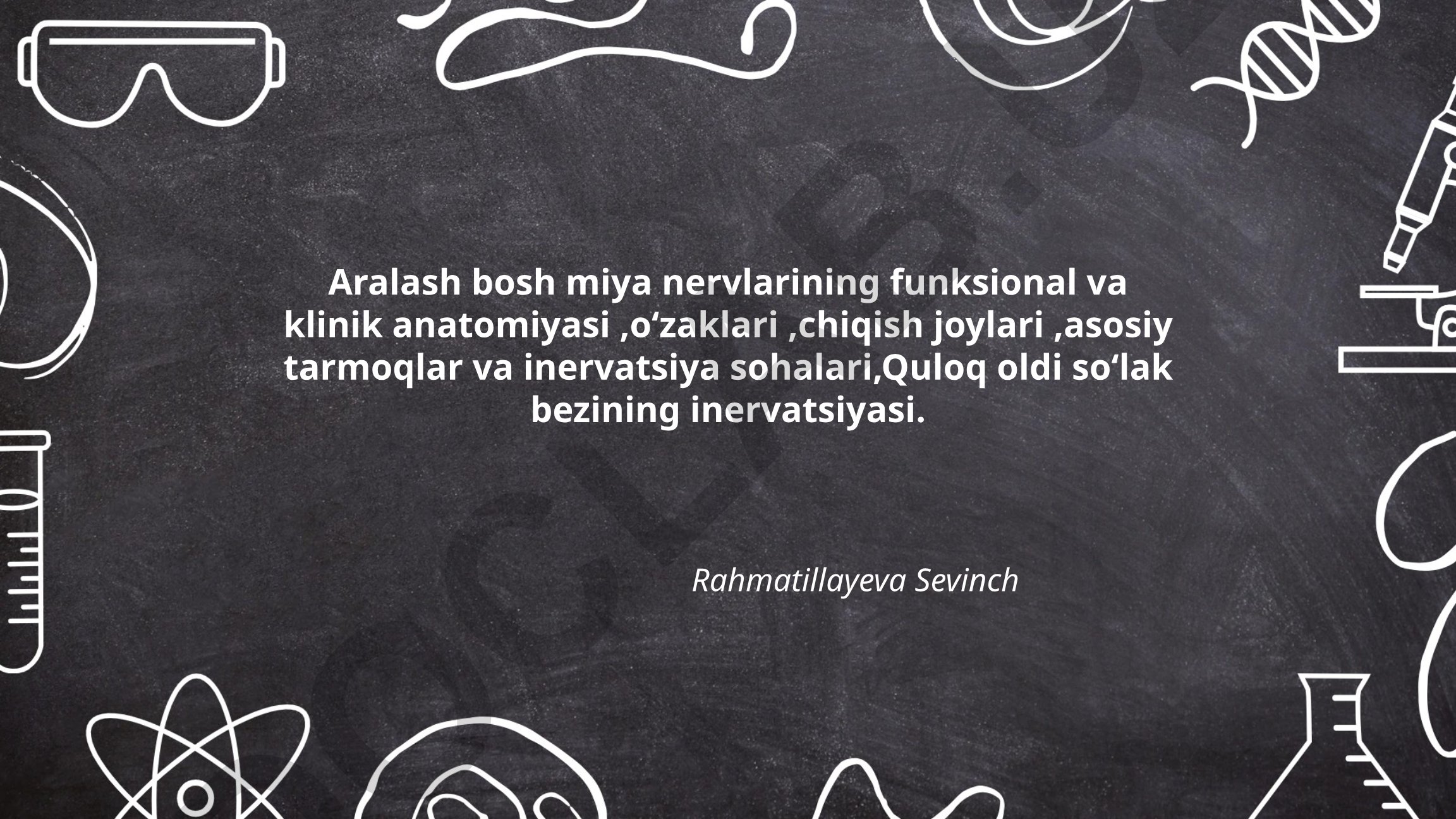 Aralash bosh miya nervlarining funksional va klinik anatomiyasi