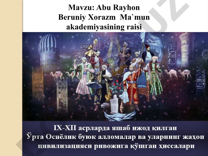 Abu Rayhon Beruniy va Xorazm Ma'mun akademiyasi