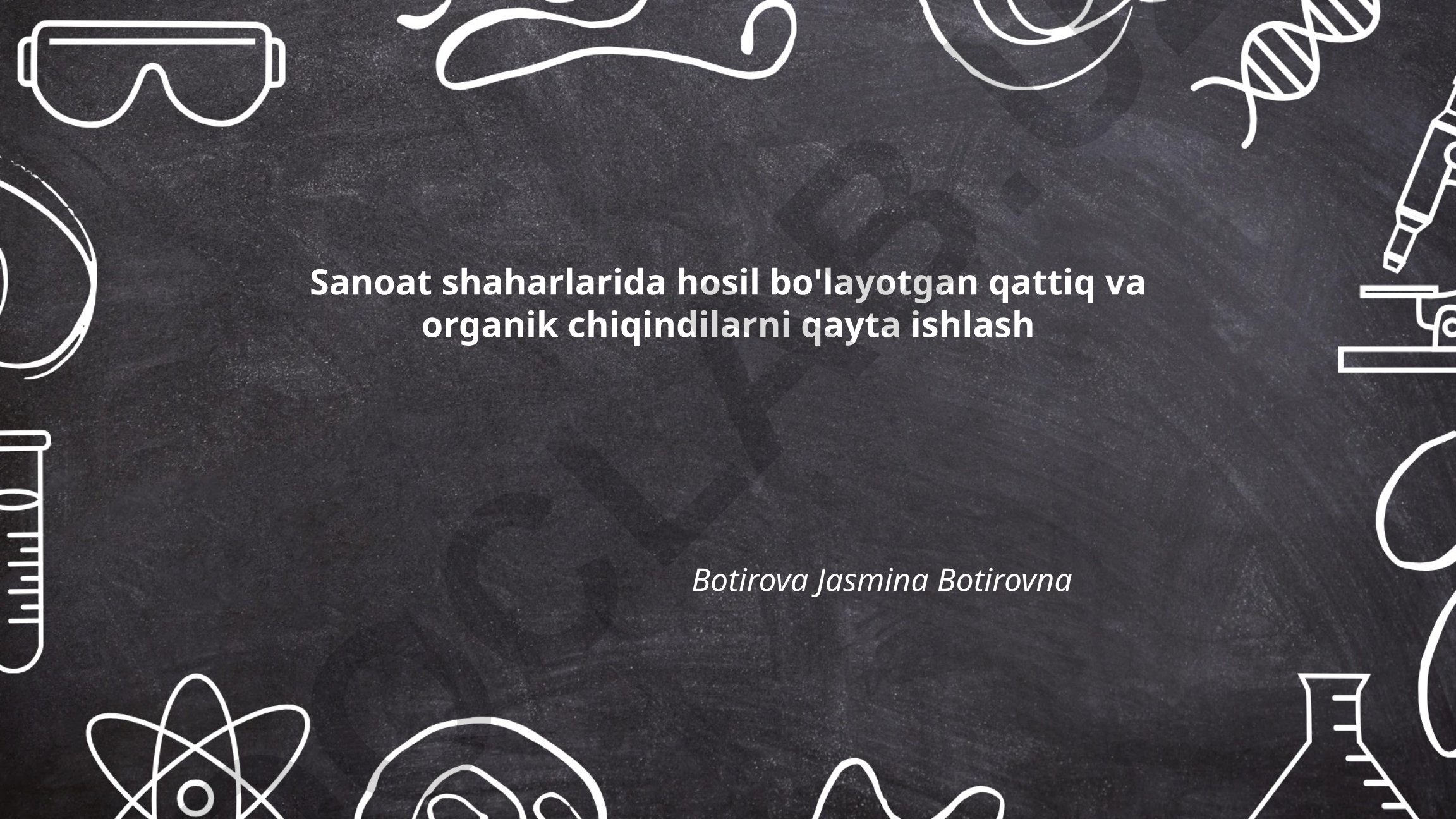 Sanoat shaharlarida qattiq va organik chiqindilarni qayta ishlash