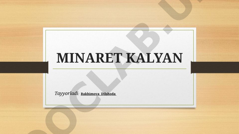 Minaret Kalyan - Buxoro tarixiy me'moriy yodgorligi