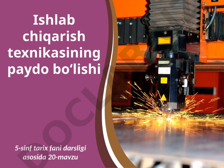 Ishlab chiqarish texnikasining paydo bo‘lishi
