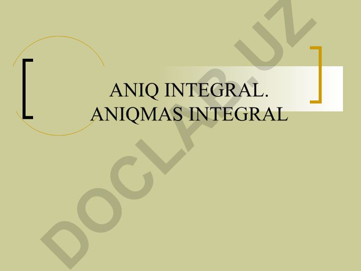 Aniq integral tushunchasi va uning tadbiqlari