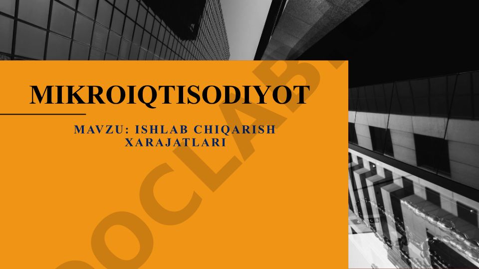 Mikroiqtisodiyot: Ishlab chiqarish xarajatlari