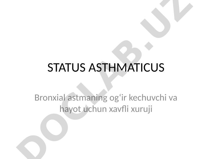 Status asthmaticus: bronxial astmaning og'ir xuruji