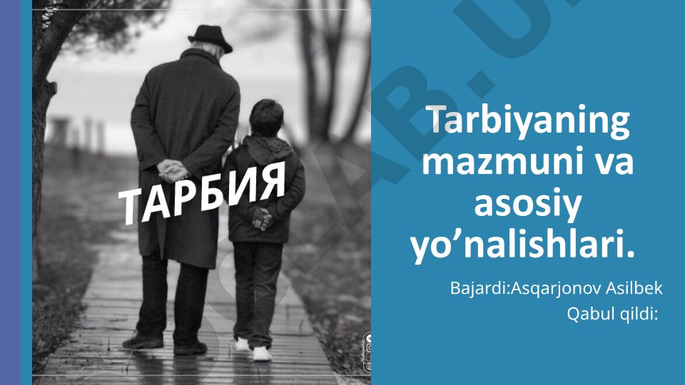 Tarbiyaning mazmuni va asosiy yo'nalishlari