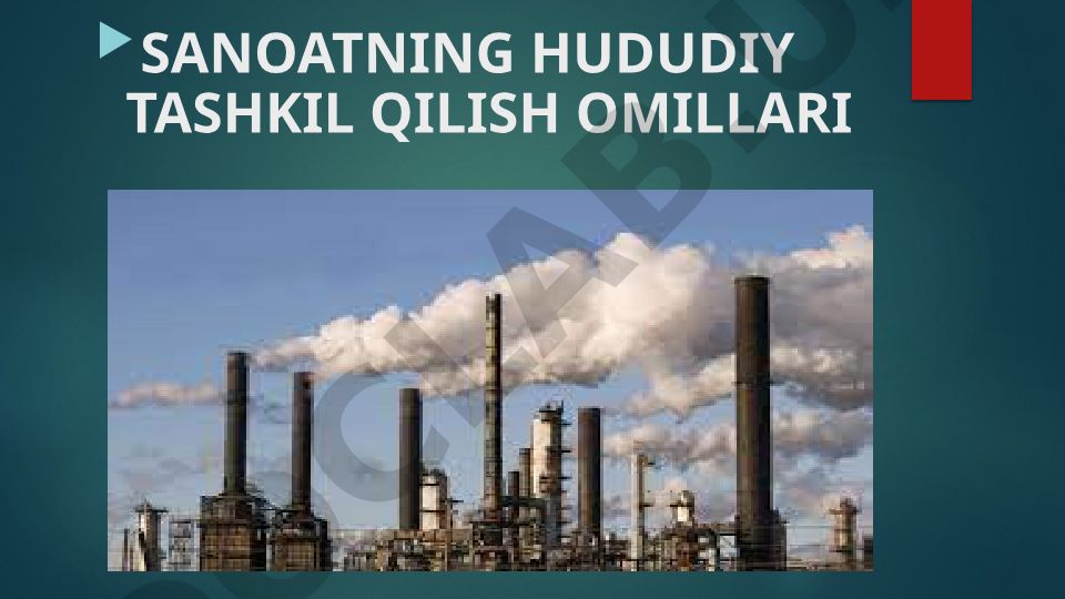 Sanoatning hududiy tashkil qilish omillari