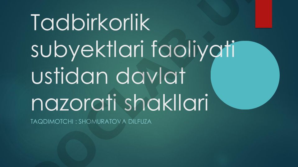 Tadbirkorlik subyektlari faoliyati ustidan davlat nazorati shakllari