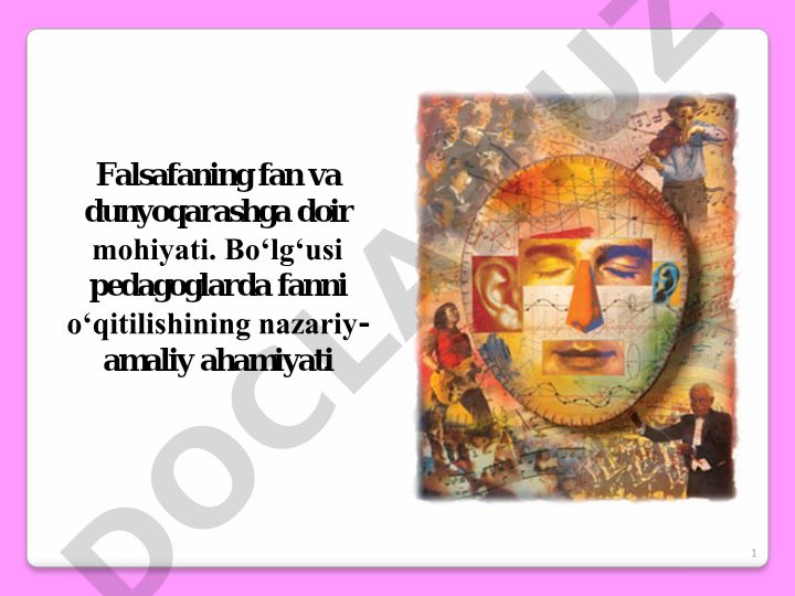 Falsafaning fan va dunyoqarashga doir mohiyati