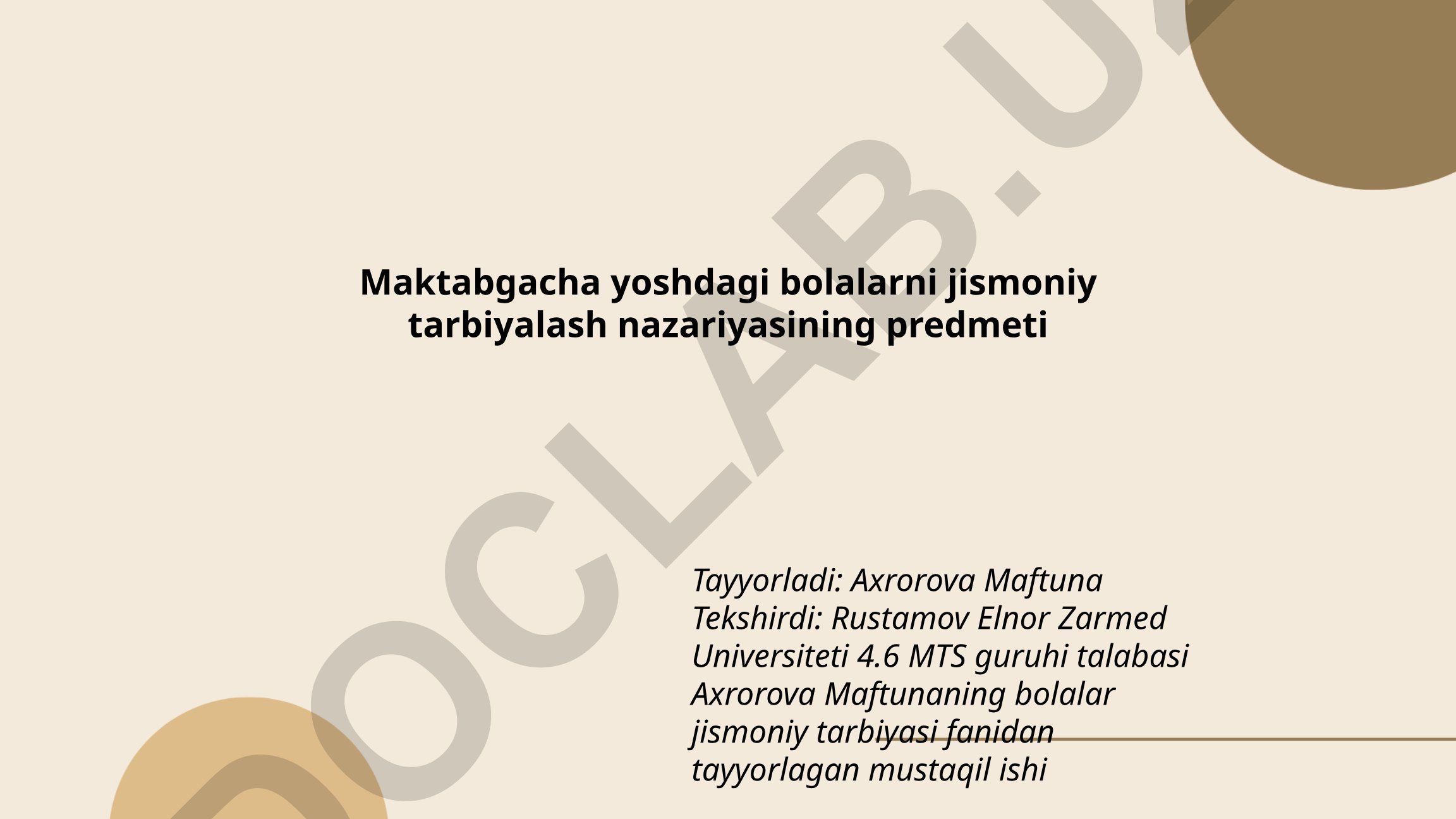 Maktabgacha yoshdagi bolalarni jismoniy tarbiyalash nazariyasining predmeti