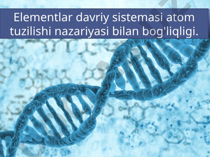 Elementlar davriy sistemasi va atom tuzilishi nazariyasi