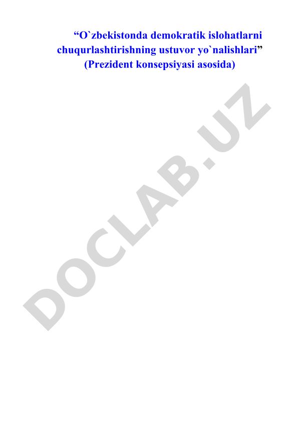 O'zbekistonda demokratik islohatlarni chuqurlashtirishning ustuvor yo'nalishlari